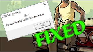 FIXED Cannot find 800x600x32 Video Mode  Widescreen Mod GTA San Andreas [upl. by Leile9]