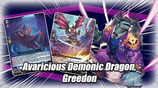 Avaricious Demonic Dragon Greedon  Deck Profile  DBT11  Cardfight Vanguard WillDress [upl. by Ahtoelc]