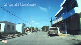 Calle Joaquín Pardavé Matamoros Tamaulipas Abril 2016 [upl. by Derf]