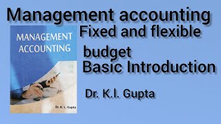 Management accounting chapter  fixed amp flexible budget part 1  management accounting [upl. by Calabrese75]