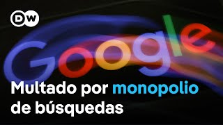 Condena contra Google por monopolio y actos ilegales [upl. by Battista]