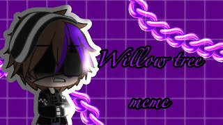 Willow Tree meme  the Afton [upl. by Eilah885]