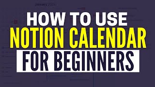 How To Use Notion Calendar Effectively For Beginners [upl. by Cummins]