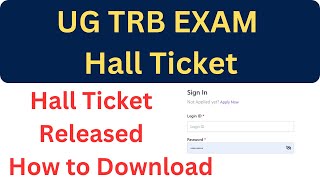 UG TRB EXAM HALL TICKET PUBLISHED  HOW TO DOWNLOAD [upl. by Feigin222]