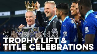 Leicester City Trophy Lift amp Premier League Title Celebrations [upl. by King]