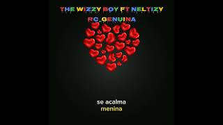 The Wizzy Boy Ft Neltizy RCGenuína [upl. by Reltuc224]