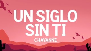 Chayanne  Un Siglo Sin Ti Letra [upl. by Leunamne]