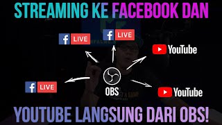 Live streaming ke banyak akun Facebook dan Youtube dengan OBS dan plugin Multiple RTMP [upl. by Enilec]