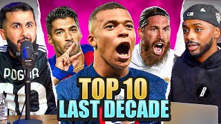 DEBATE TOP 10 WORLD Players In The Last DECADE EXCLUDING Ronaldo amp Messi [upl. by Amieva]