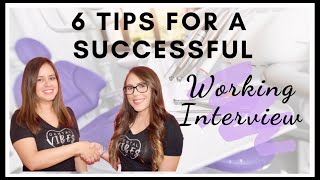 DENTAL ASSISTING  WORKING INTERVIEW TIPS  6 Tips To Help You Get The Job [upl. by Suolekcin225]