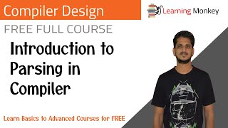 Introduction to Parsing in Compiler  Lesson 15  Compiler Design  Learning Monkey [upl. by Ytisahc]