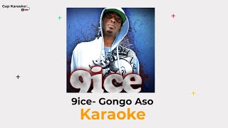 9ice  Gongo Aso karaoke version [upl. by Chucho]