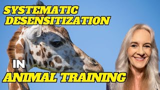 A Closer Look at Systematic Desensitization in Animal Training [upl. by Radke]