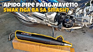 Wave 110 Apido Pipe  Swak kaya sa Suzuki Smash 115 [upl. by Eneles578]