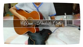 WÀNI  Pendusta Cinta  Fingerstyle cover  Guitar cover  Faiz Fezz [upl. by Yelsehc281]