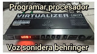 programar voz sonidera procesador behringer virtualizer 3D [upl. by Nordin824]