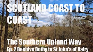 Scotland Coast to Coast  The Southern Upland Way  Ep 2 Beehive Bothy to St Johns Days 3 amp 4 [upl. by Haymo688]