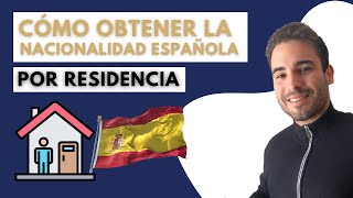 Cómo obtener la NACIONALIDAD ESPAÑOLA por RESIDENCIA 2024 🇪🇸 REQUISITOS Y DOCUMENTACION [upl. by Melena349]