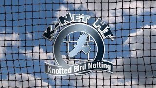 K Net Bird Netting Video [upl. by Niuqram]