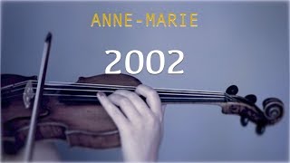 AnneMarie  2002 for violin and piano COVER [upl. by Ellertal119]