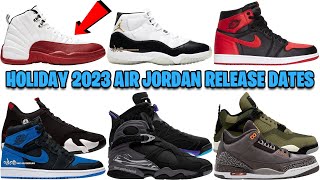 HOLIDAY 2023 AIR JORDAN RELEASE DATES GUIDE 🔥 [upl. by Kilgore345]