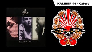 KALIBER 44  Cztery OFFICIAL AUDIO [upl. by Lenahs]