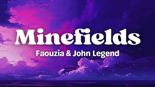 Faouzia amp John Legend  Minefields Lyrics [upl. by Assenal]