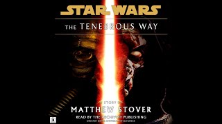 Star Wars 67 BBY The Tenebrous Way Unabridged amp Original AUDIOBOOK [upl. by Coonan]