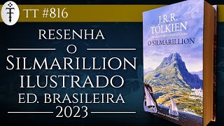 Resenha quotO Silmarillionquot ilustrado por Ted Nasmith Brasil 2023  TT 816 [upl. by Moberg757]