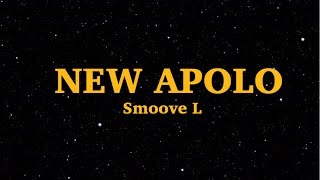 Smoove L  NEW APOLOS Lyrics  Woah Woah Woah Ahh  We Are Lyrics [upl. by Keifer]