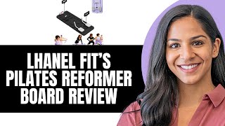 Lhanel Fit’s Pilates Reformer Board Review 2024 [upl. by Eilra959]