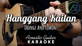 Hanggang Kailan by Orange And Lemons Lyrics  Acoustic Guitar Karaoke  TZ Audio Stellar X3 [upl. by Schiro560]