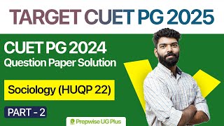 Sociology HUQP22  CUET PG 2024 Question Paper Solution  Session 2  Keralas 1 PG Coaching [upl. by Nos]