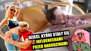 CZY INFLUENCERZY POWINNI PCHAĆ SWOJE DZIECI DO INTERNETU [upl. by Nojad]