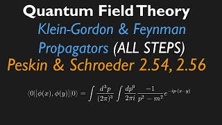 KleinGordon and Feynman PropagatorsTime Ordering Peskin amp Schroeders Eq 254 and 256 EXPLAINED [upl. by Benedikt]