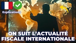 Fiscalité internationale 2023 actualité [upl. by Melar]