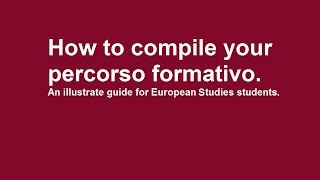 How to compile your percorso formativo  European Studies [upl. by Atnuhs409]