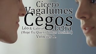 Vagalumes Cegos  Letra [upl. by Lupee]