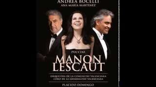 Andrea Bocelli Ana Maria Martinez Placido Domingo  Puccini Manon Lescaut CD 1 [upl. by Pliam]