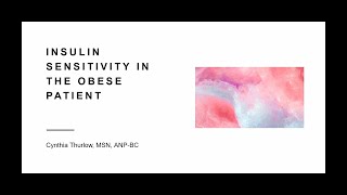 Cynthia Thurlow NP presentation Insulin Sensitivity in Overweight People [upl. by Vander]