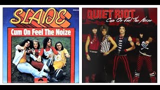 COME ON FEEL THE NOIZE  Slade 1973  Quiet Riot 1983 [upl. by Nylirehs217]