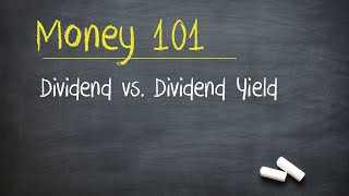 Dividend vs Dividend Yield Stock Investing 101 [upl. by Arev754]