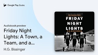 Friday Night Lights A Town a Team and a… by HG Bissinger · Audiobook preview [upl. by Tonia]