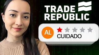 NO inviertas en TRADE REPUBLIC SIN ANTES VER ESTE VIDEO [upl. by Garvy]