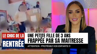 Une institutrice frappe une petite fille de 3 ans à lécole  Protégez vos enfants [upl. by Sudhir]