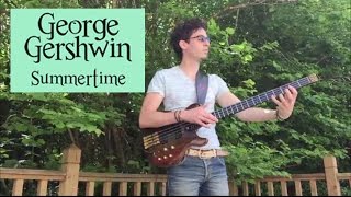 Summertime by George Gershwin solo bass arrangement  Karl Clews on bass [upl. by Batholomew]