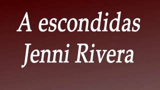 A escondidas  Jenni Rivera Lyrics [upl. by Sculley441]