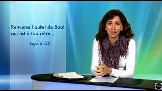 Sa Parole pour Aujourdhui  Renverse lautel de Baal qui est à ton Père [upl. by Erle]