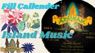 🇯🇲 🏝FIL CALLENDER ISLAND MUSIC 1978 VINYL REGGAE REVIVAL CLASSIC 🏝 🇯🇲 [upl. by Lim]