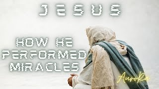 Channeling Jesus  How He Performed Miracles Healing Others [upl. by Lyrak]